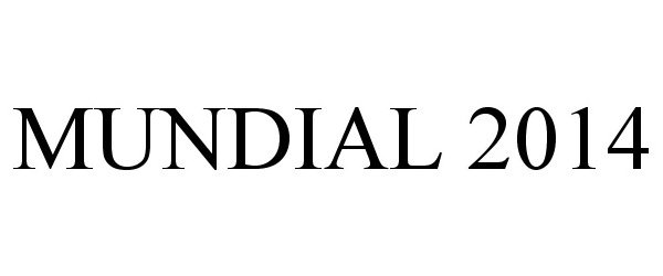 Trademark Logo MUNDIAL 2014