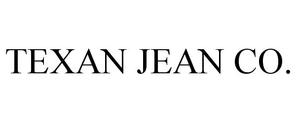 Trademark Logo TEXAN JEAN CO.