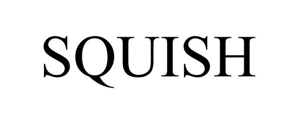 Trademark Logo SQUISH