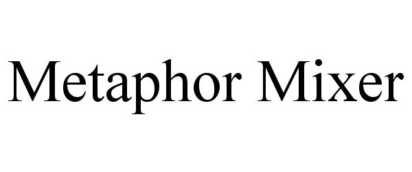  METAPHOR MIXER