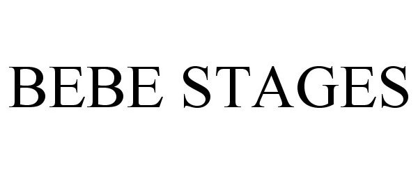 Trademark Logo BEBE STAGES