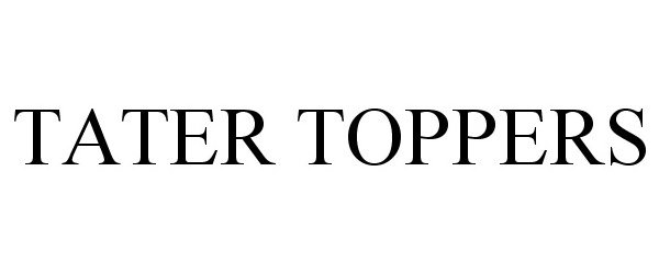 Trademark Logo TATER TOPPERS