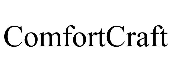  COMFORTCRAFT