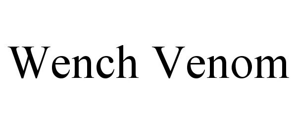 Trademark Logo WENCH VENOM