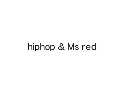  HIPHOP&amp;MS RED