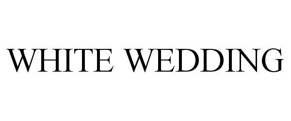 Trademark Logo WHITE WEDDING