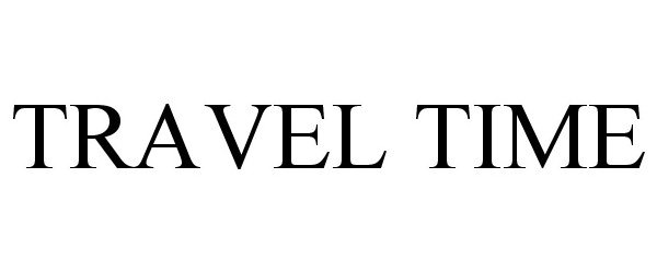 Trademark Logo TRAVEL TIME