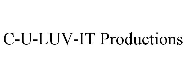 Trademark Logo C-U-LUV-IT PRODUCTIONS