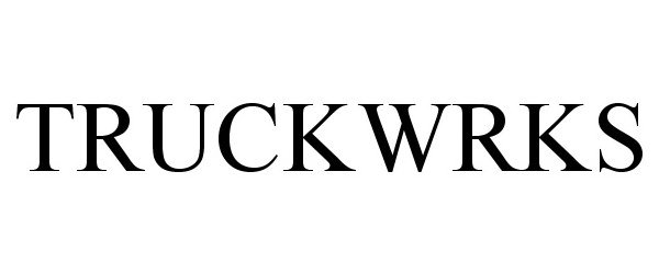 Trademark Logo TRUCKWRKS