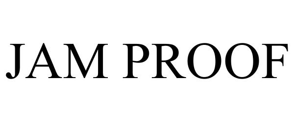 Trademark Logo JAM PROOF