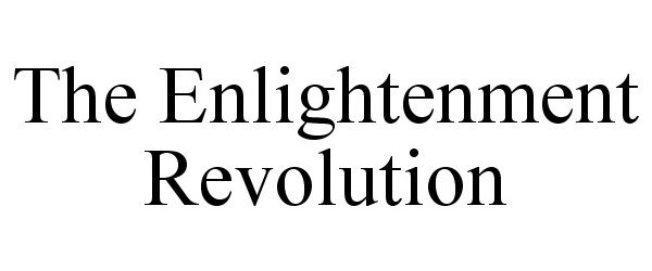  THE ENLIGHTENMENT REVOLUTION