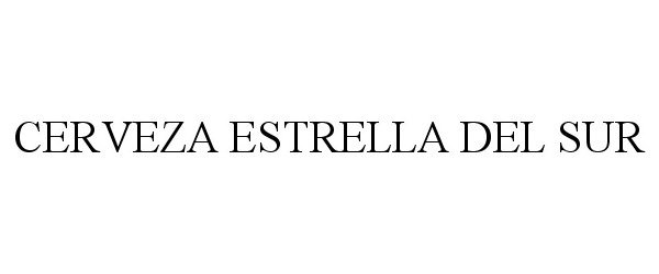Trademark Logo CERVEZA ESTRELLA DEL SUR