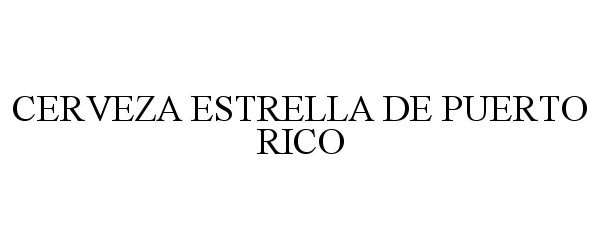 Trademark Logo CERVEZA ESTRELLA DE PUERTO RICO