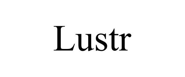 Trademark Logo LUSTR