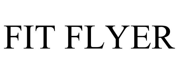  FIT FLYER