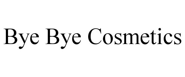  BYE BYE COSMETICS