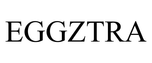Trademark Logo EGGZTRA