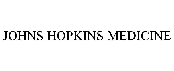 Trademark Logo JOHNS HOPKINS MEDICINE