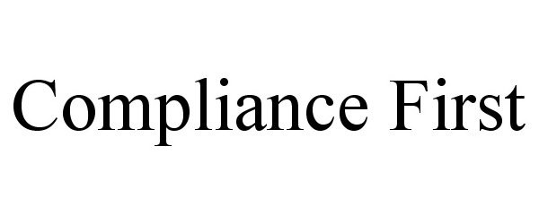  COMPLIANCE FIRST