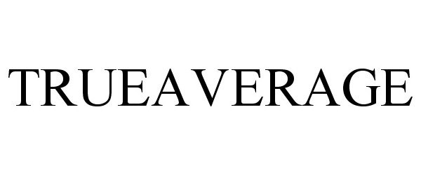 Trademark Logo TRUEAVERAGE