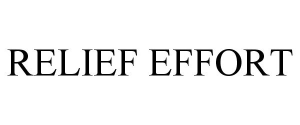 Trademark Logo RELIEF EFFORT