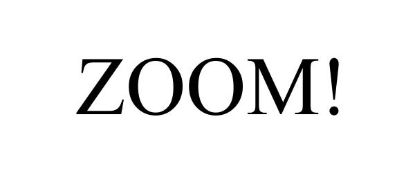 Trademark Logo ZOOM!