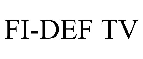 Trademark Logo FI-DEF TV