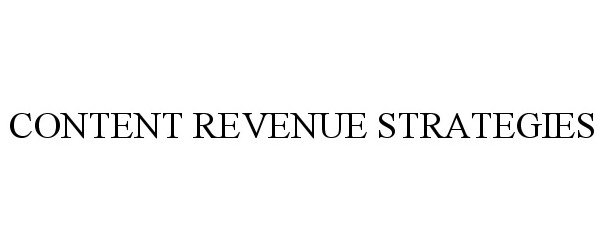  CONTENT REVENUE STRATEGIES