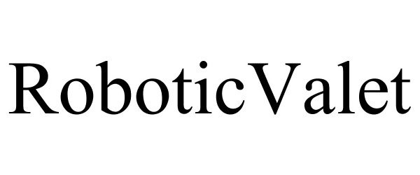 Trademark Logo ROBOTICVALET