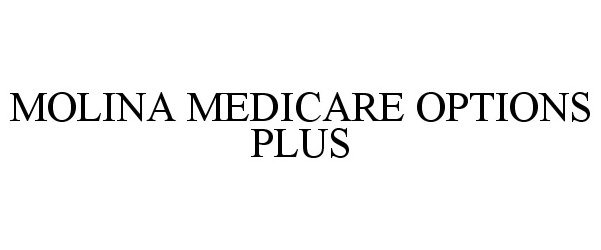 Trademark Logo MOLINA MEDICARE OPTIONS PLUS