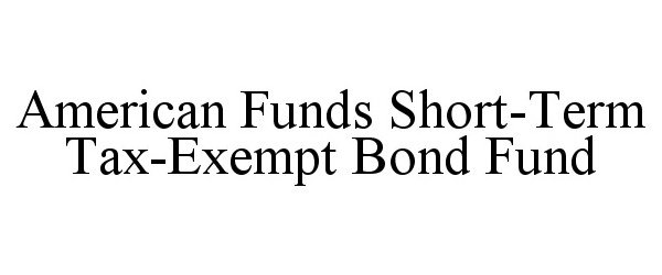  AMERICAN FUNDS SHORT-TERM TAX-EXEMPT BOND FUND