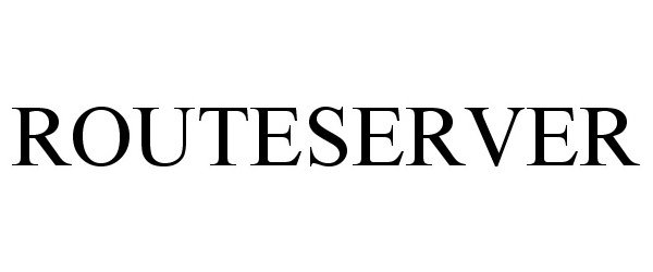 Trademark Logo ROUTESERVER