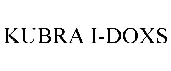 Trademark Logo KUBRA I-DOXS