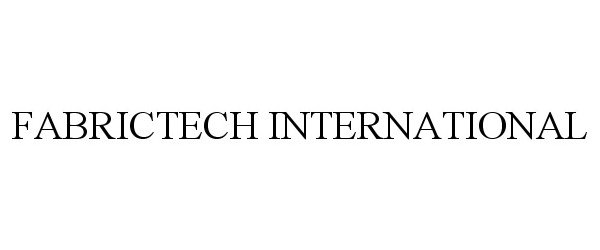 Trademark Logo FABRICTECH INTERNATIONAL