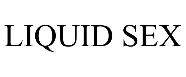 Trademark Logo LIQUID SEX