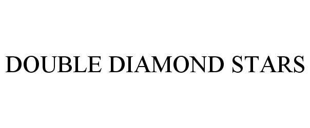 Trademark Logo DOUBLE DIAMOND STARS