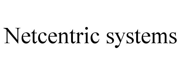  NETCENTRIC SYSTEMS
