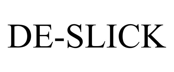 Trademark Logo DE-SLICK