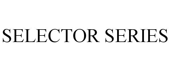  SELECTOR SERIES