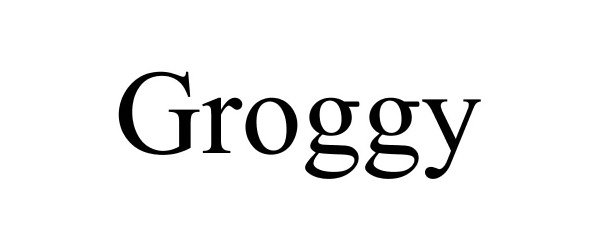 Trademark Logo GROGGY
