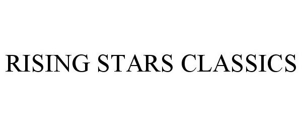 Trademark Logo RISING STARS CLASSICS