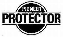 Trademark Logo PIONEER PROTECTOR