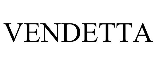 Trademark Logo VENDETTA