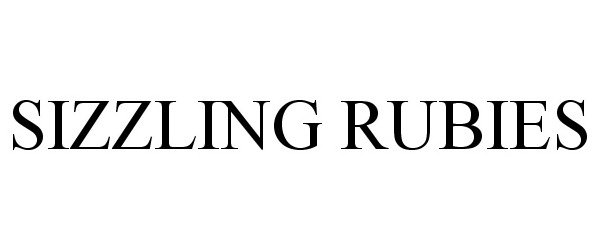 Trademark Logo SIZZLING RUBIES