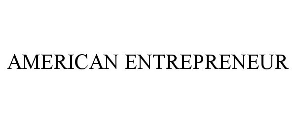  AMERICAN ENTREPRENEUR