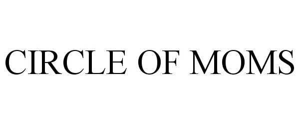 Trademark Logo CIRCLE OF MOMS