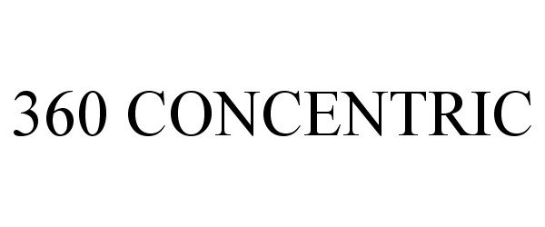 Trademark Logo 360 CONCENTRIC