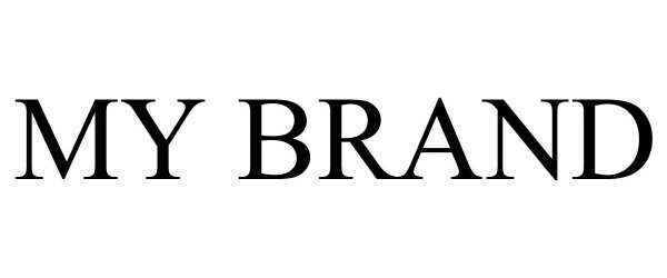 Trademark Logo MY BRAND