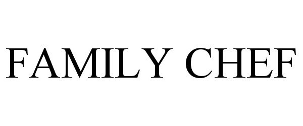Trademark Logo FAMILY CHEF