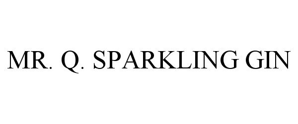 Trademark Logo MR. Q. SPARKLING GIN